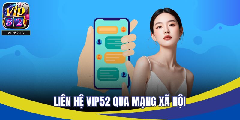 Liên hệ VIP52 qua mạng xã hội