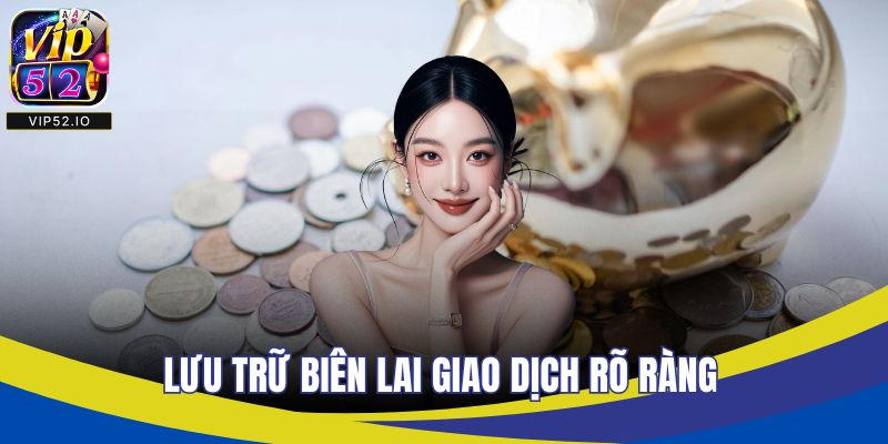 Lưu trữ biên lai giao dịch rõ ràng