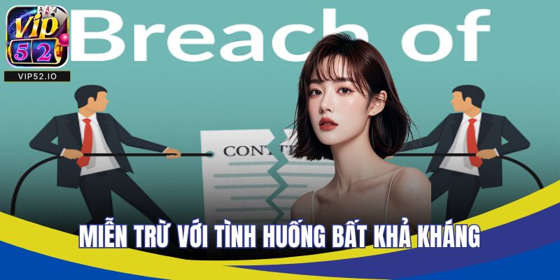 Miễn trừ với tình huống bất khả kháng