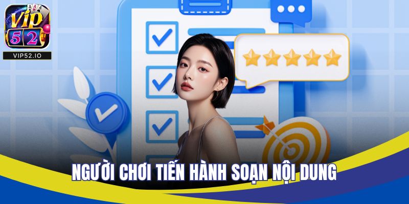 Người chơi tiến hành soạn nội dung