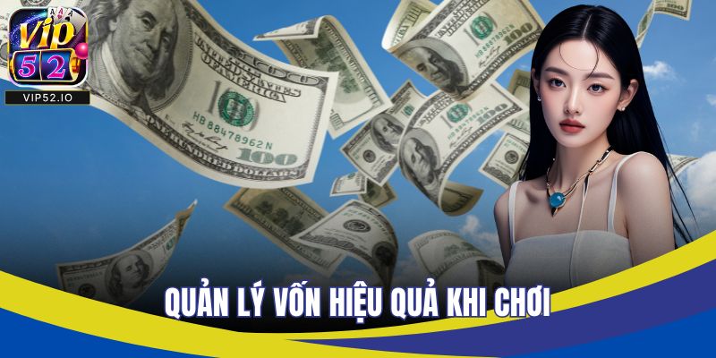 Quản lý vốn hiệu quả khi chơi